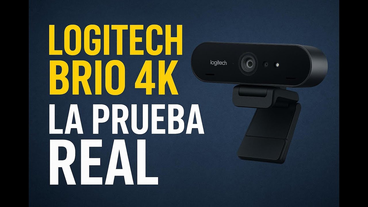 Cámara Web Logitech brío 4k, la prueba de verdad!