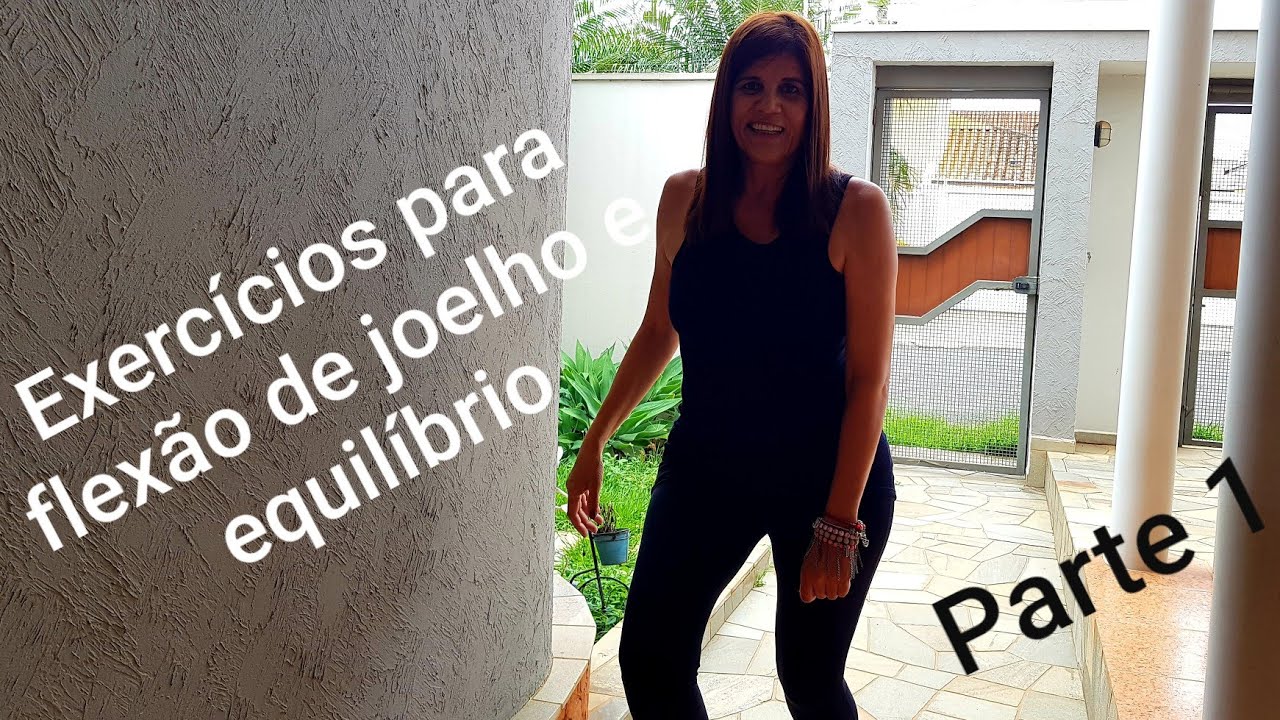 Exercícios para flexão do joelho e equilíbrio