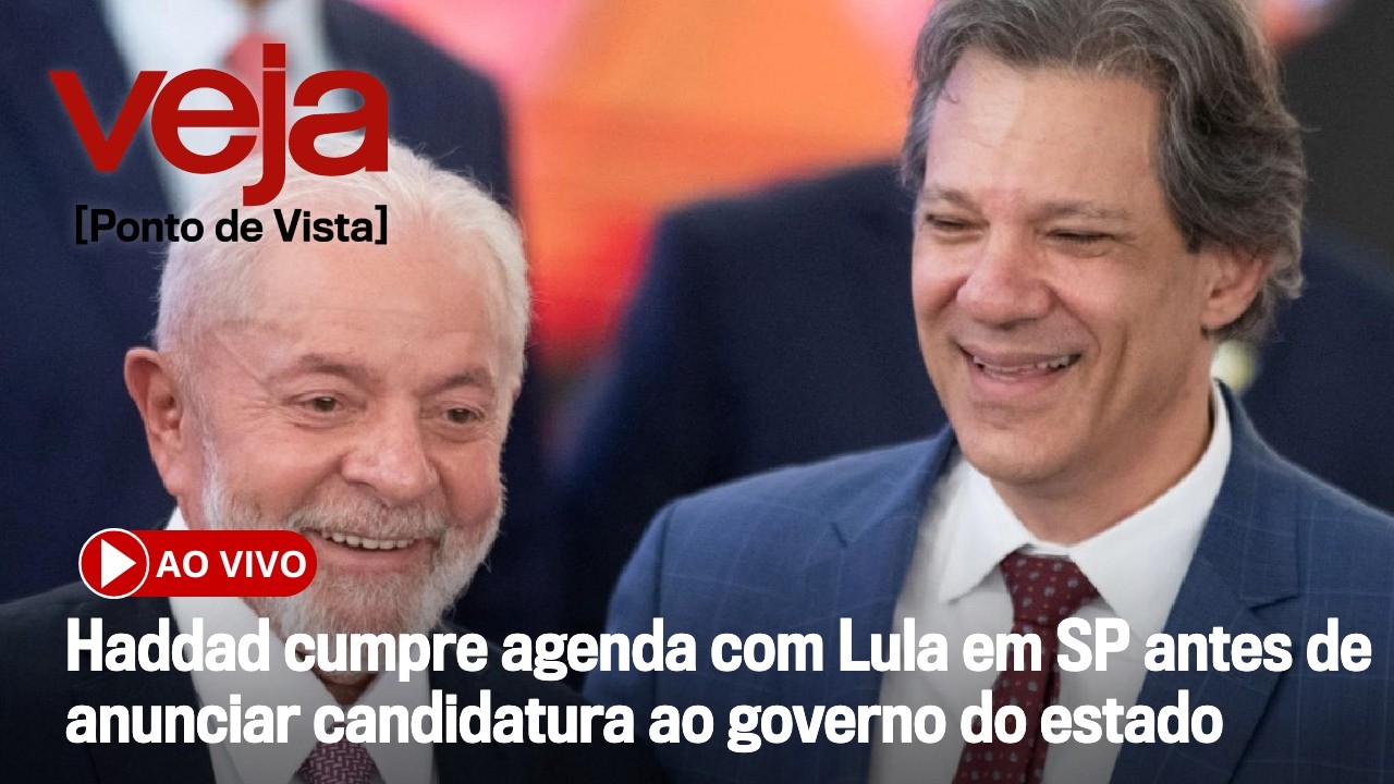 AO VIVO: Haddad cumpre agenda com Lula em SP antes de anunciar candidatura ao governo do estado