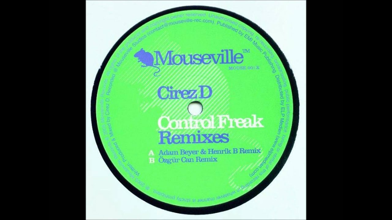 Cirez D - Control Freak (Adam Beyer & Henrik B Remix)
