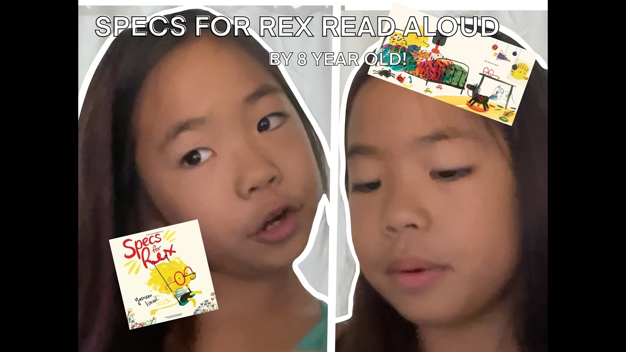 SPECS FOR REX BY YASMEEN ISMAIL | READ ALOUD BY 8 YEAR OLD