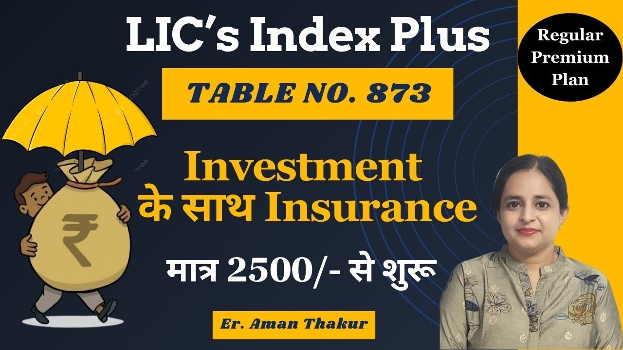 LIC Index Plus Table No. 873 | LIC ULIP Regular Premium Plan | Er. Aman Thakur