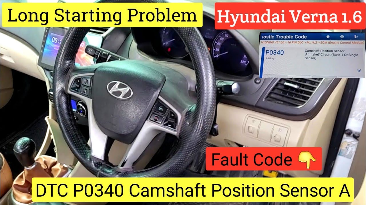 DTC P0340 Camshaft Position Sensor A Starting problem! Hyundai Verna #hyundai