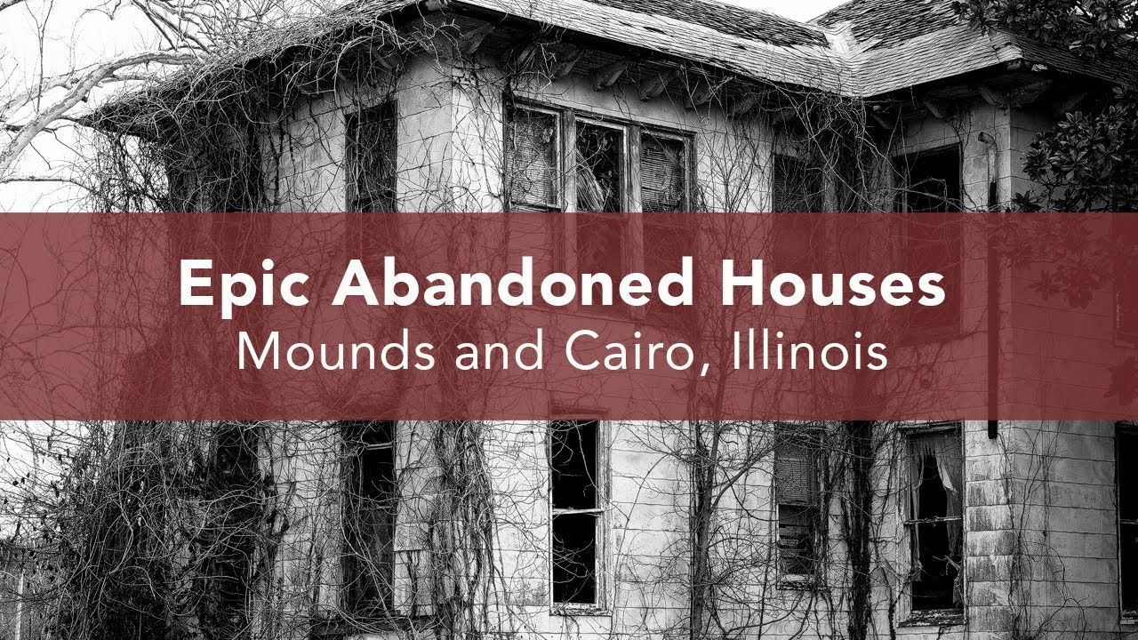 Epic Abandoned Houses in Mounds and Cairo, Illinois