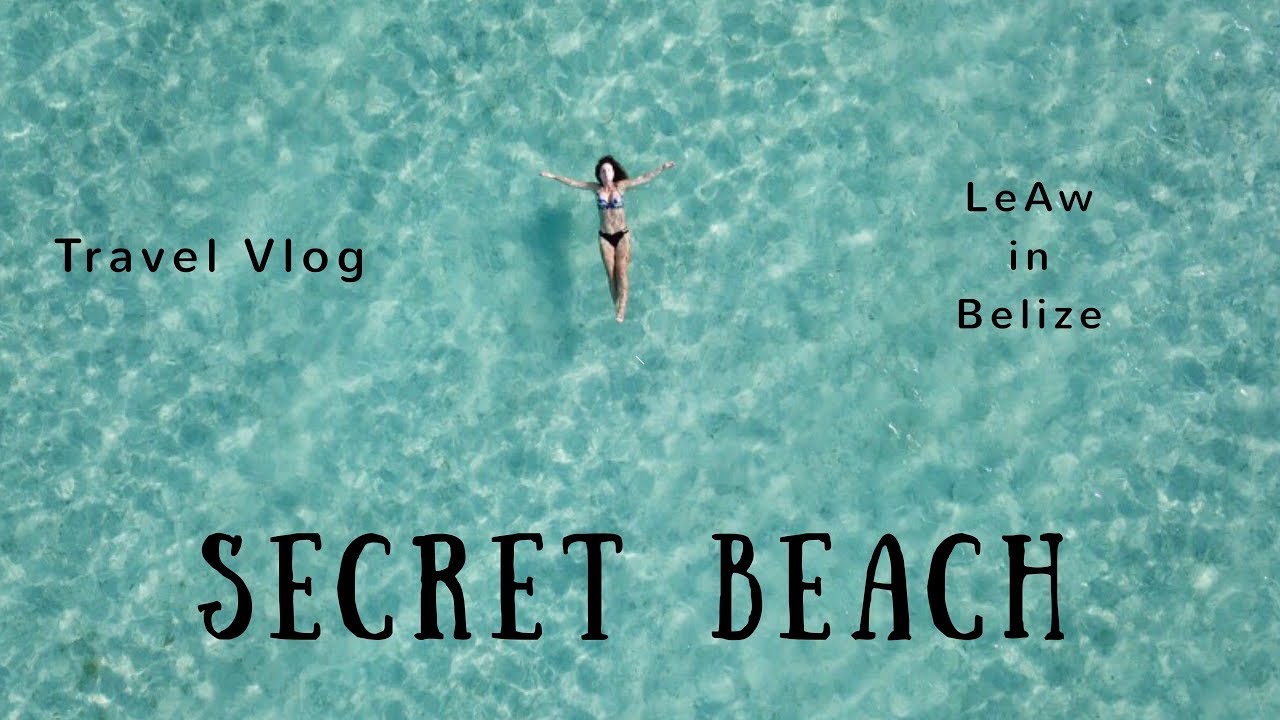 Secret Beach - Top swimming spot in Ambergris Caye - LeAw in Belize