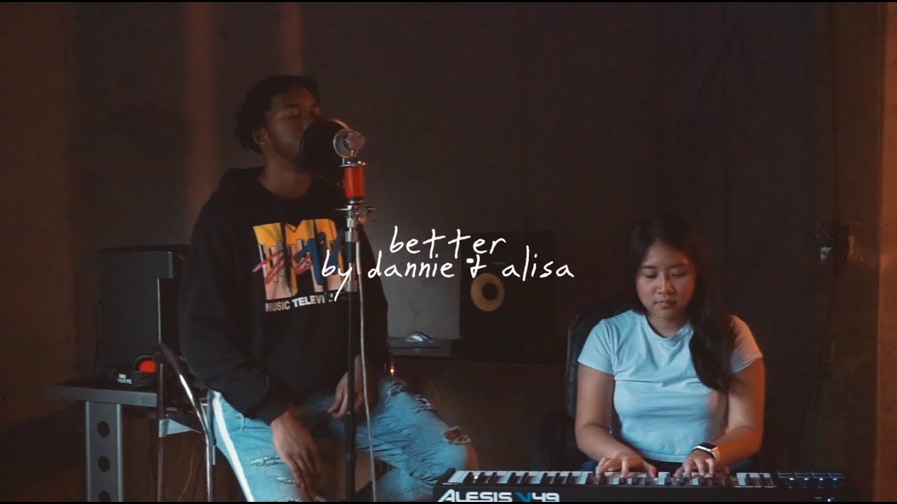 Better - Khalid (cover by Dannie Jems & Alisa)