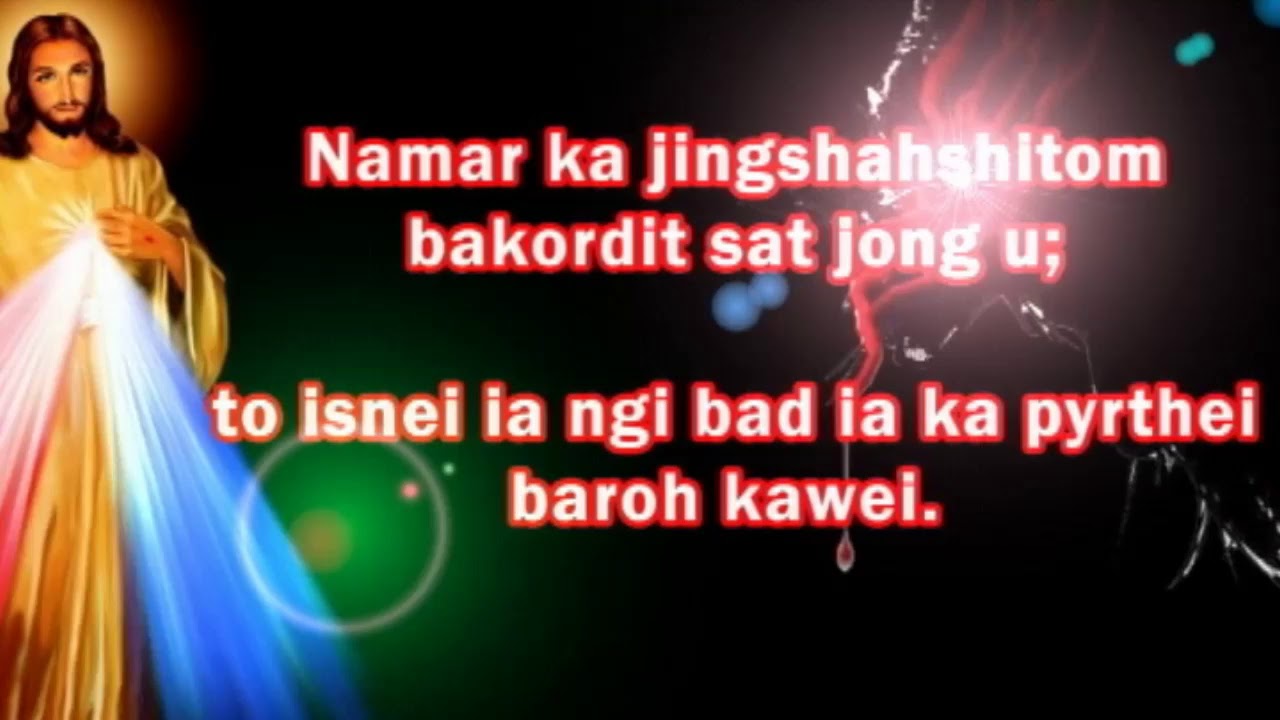 KA JINGDUWAI JINISYNEI JINGBLEI (Divine Mercy)