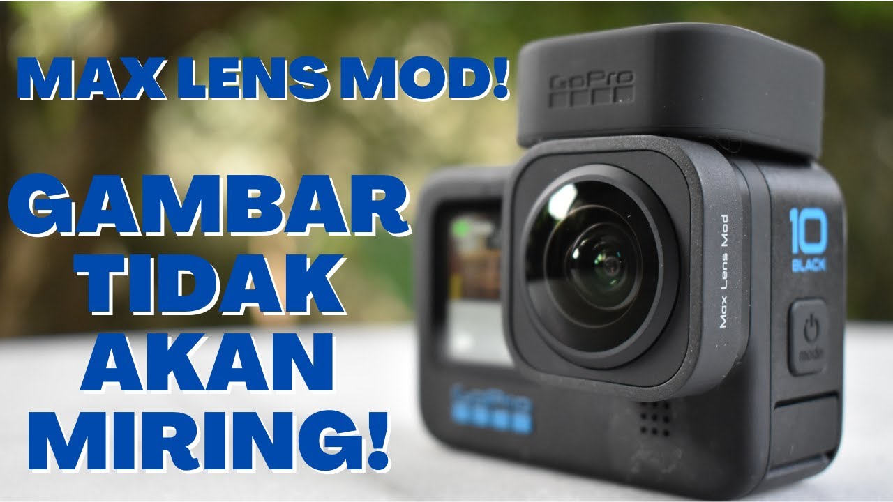 GUNAKAN MAX LENS MOD DI GOPRO! | GAMBAR ANTI MIRING!