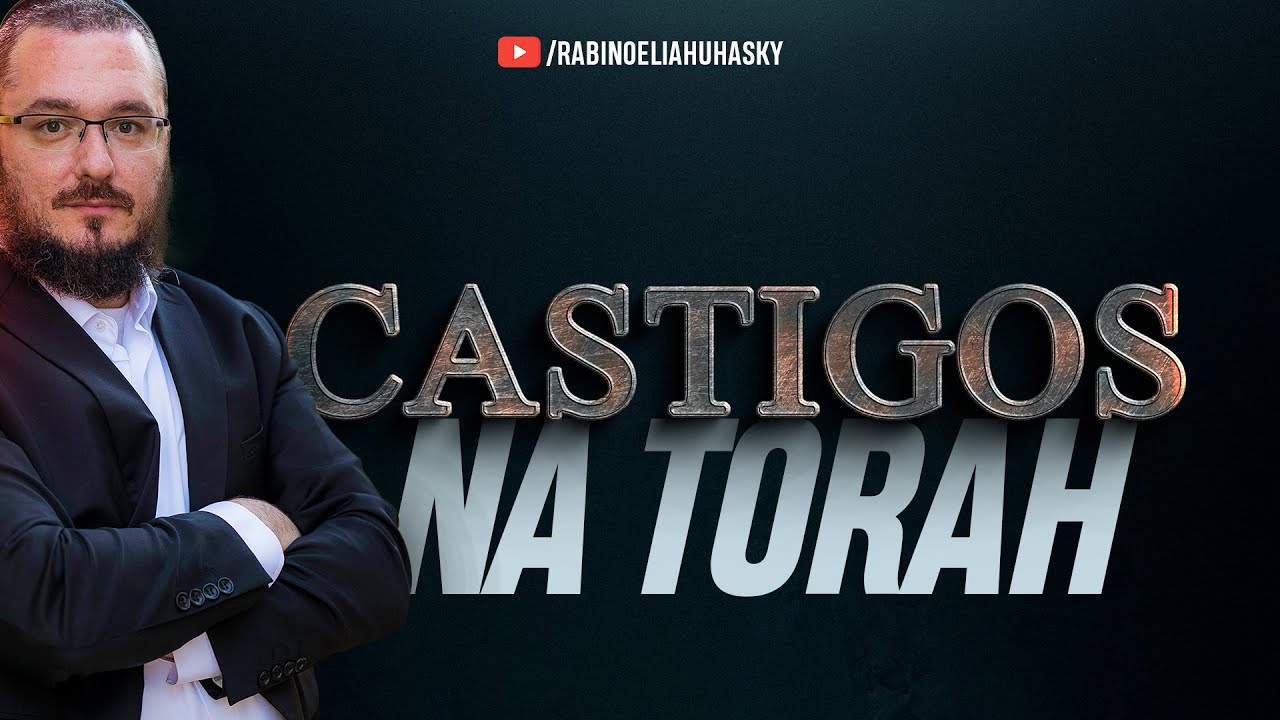 Castigos e pena de morte na Torah e seus porquês