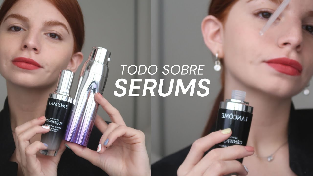 ¡TODO SOBRE SERUMS! | Super Serums de Lancôme
