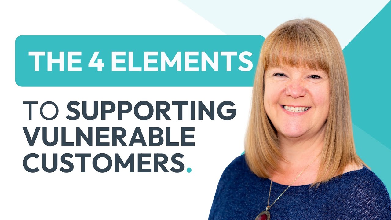 Empathy in Action: The 4 Elements to Supporting Vulnerable Customers