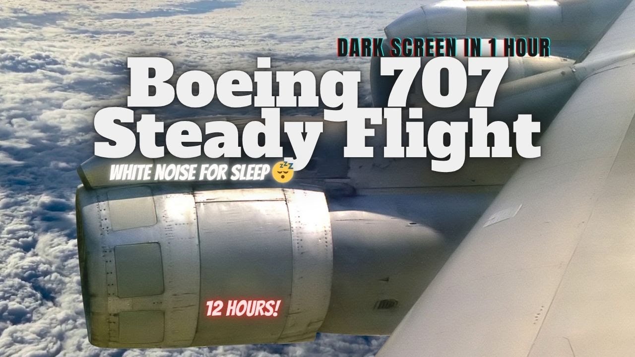 ⨀ Boeing 707 Cabin Sound ✈️ Steady Jet Engine Noise for Deep Sleep, Relaxation & White Noise ⨀
