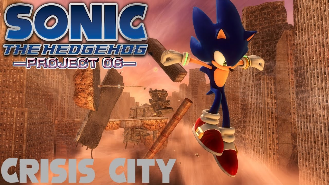 Sonic 06 (P-06) Crisis City - Sonic