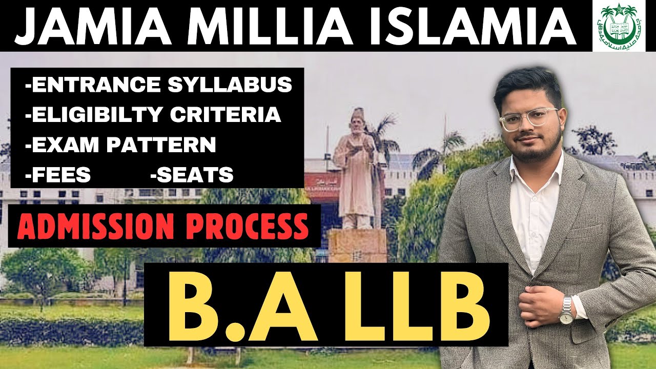 Jamia BA LLB Entrance Exam 2024 | Entrance Syllabus,Fees,Eligibility,Seats | JMI Admission 2024
