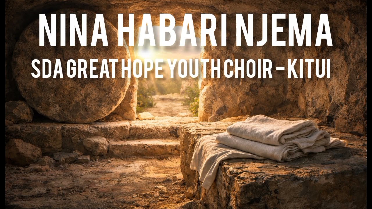 Nina Habari Njema || SDA Great Hope Youth Choir- Kitui