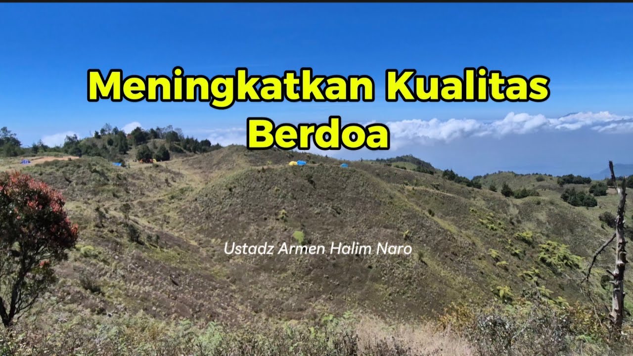 Meningkatkan Kualitas Berdoa #doa #tausiyah #ramadhan #puasa #dieng 