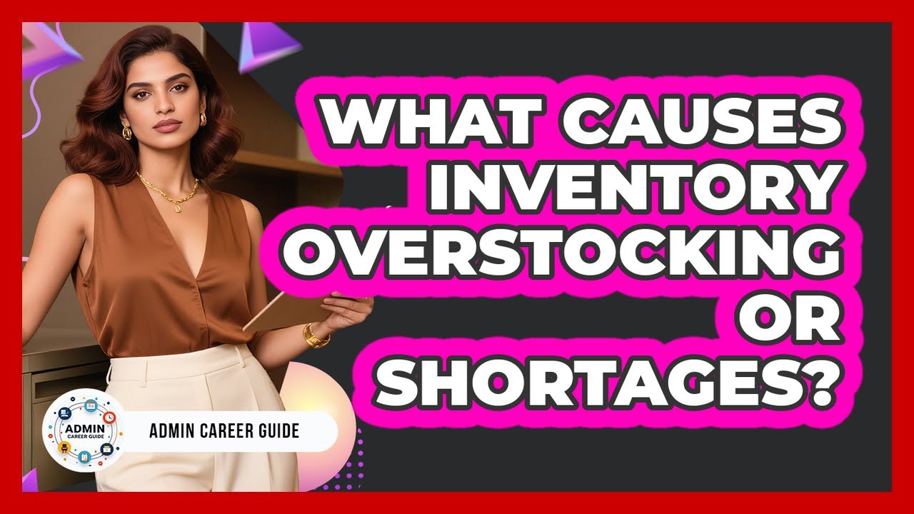 What Causes Inventory Overstocking Or Shortages?