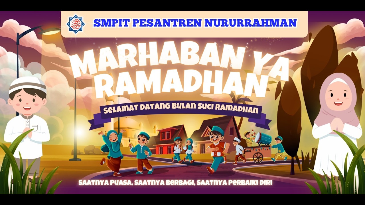 TARHIB RAMADHAN 1447 H SMPIT PESANTREN NURURRAHMAN