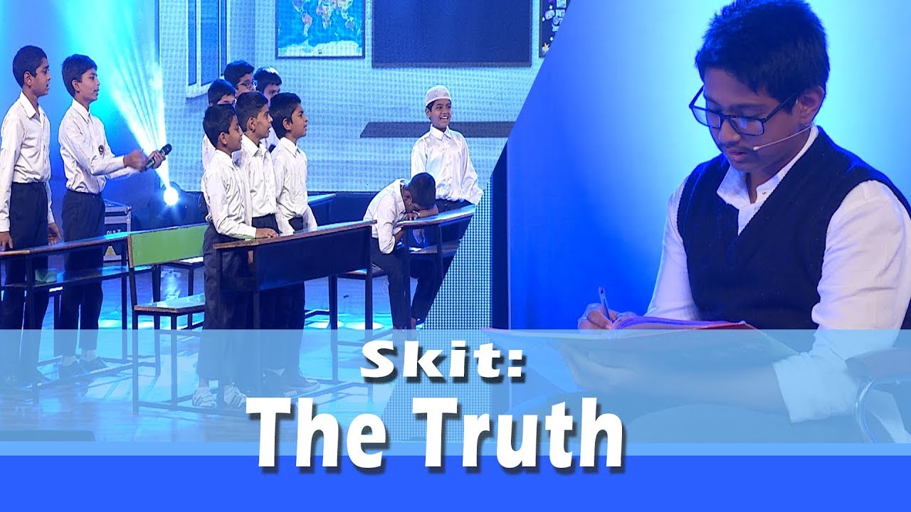 # Skit : The Truth