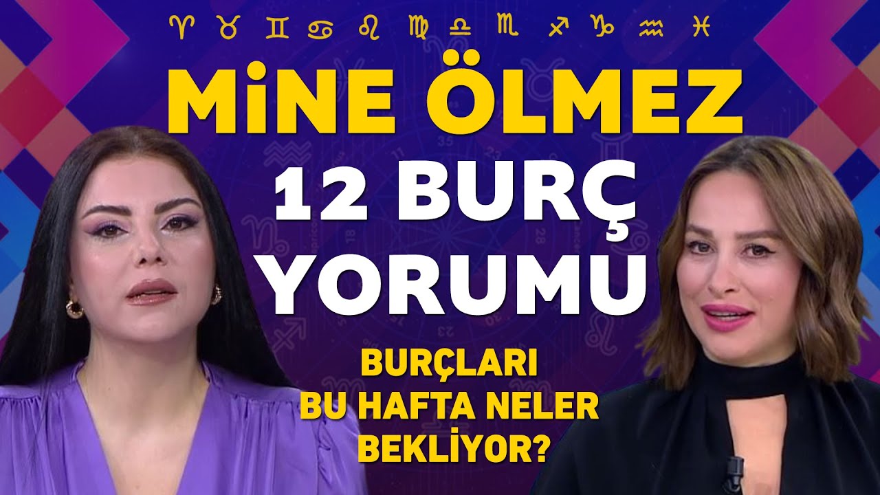 Mine Ölmez 17- 23 Şubat burç yorumları! İşte haftanın en şanslı en paralı ve en mutlu burçları
