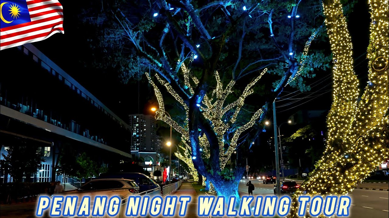 [4K HDR 60FPS] EXPLORING BAYAN BARU| BAYAN LEPAS - PENANG NIGHT WALKING TOUR | MALAYSIA TRAVEL  🇲🇾