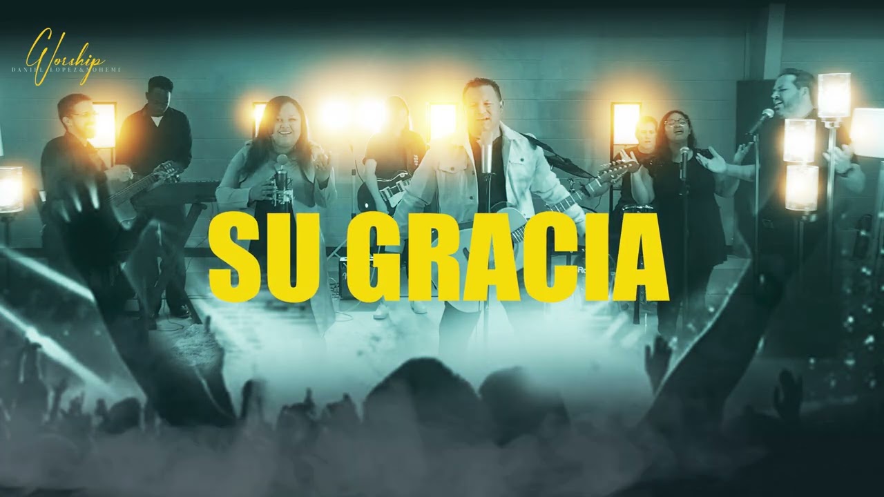 Daniel Lopez & Nohemi - Su Gracia - Topic