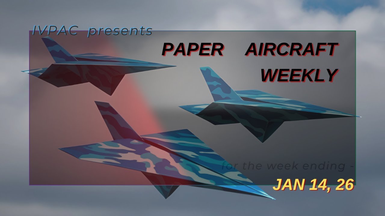 Paper Aircraft Weekly - Jan 14, 26