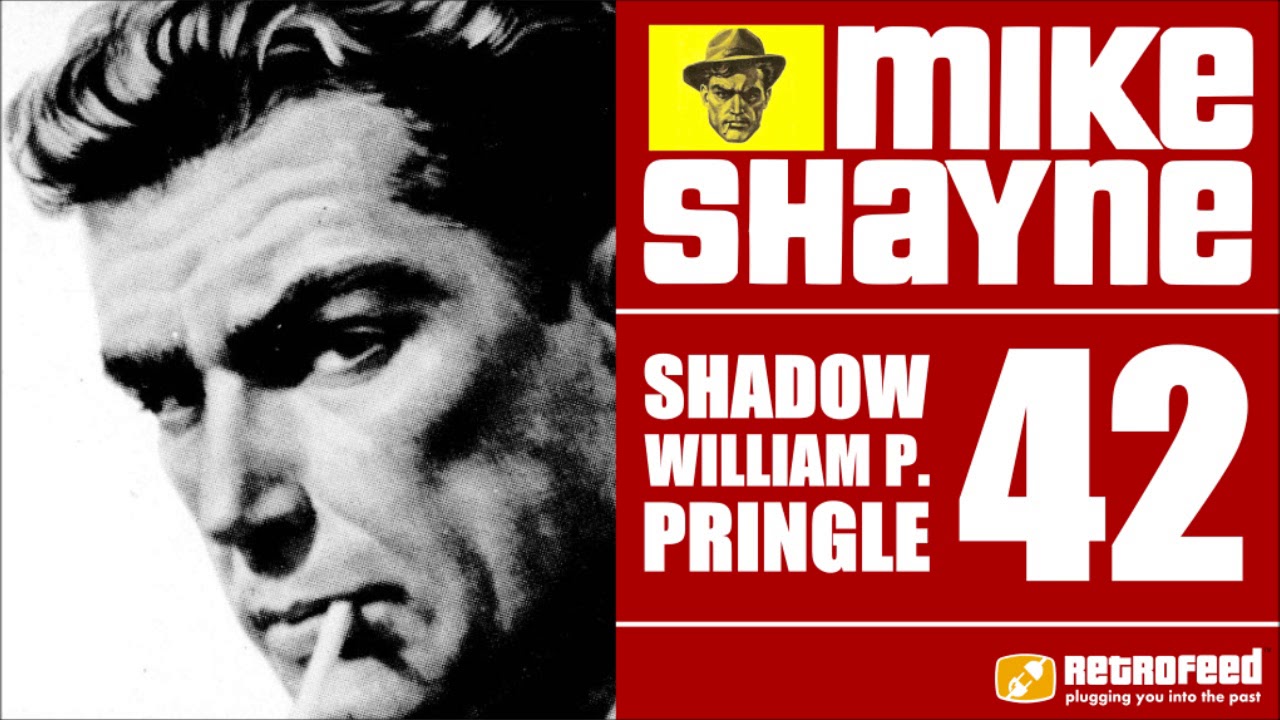 Mike Shayne Private Detective - 42 - Shadow WIlliam P  Pringle - Old Time Radio Show Audiobook