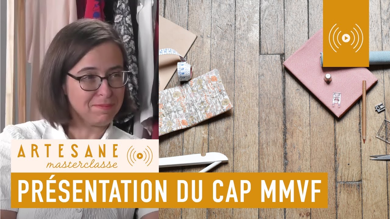 Présentation de la formation CAP MMVF Artesane et Rêve à Soie - Masterclasse Artesane