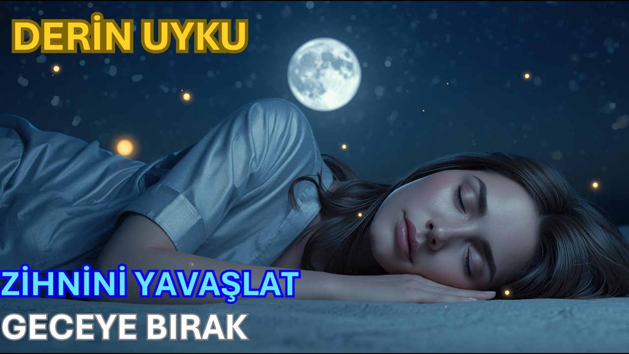 Derin Uyku Meditasyonu | 10 Dakikada Zihnin Yavaşlasın