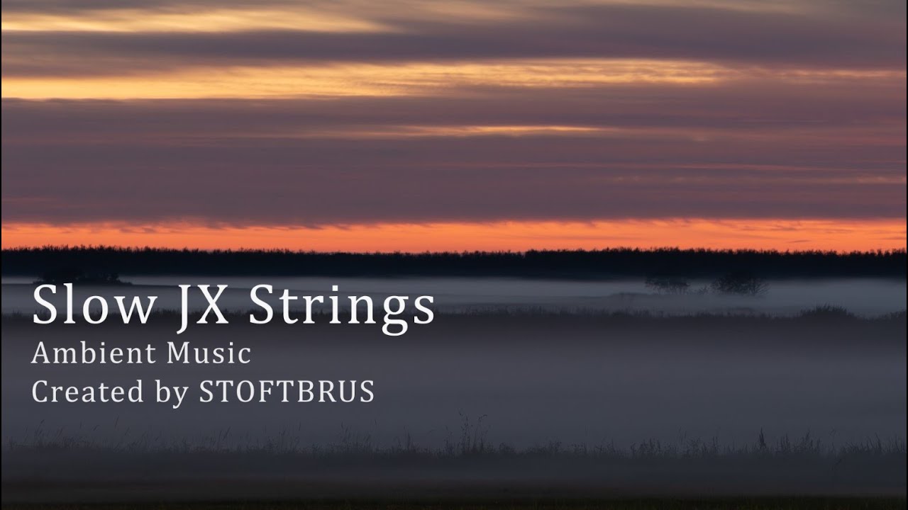 Ambient Music - Slow JX Strings - Track 50