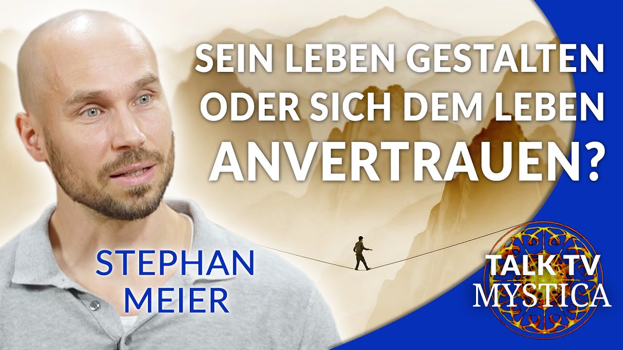 Stephan Meier - Über die Gratwanderung zwischen Aktivismus und Hingabe an das Leben | MYSTICA.TV
