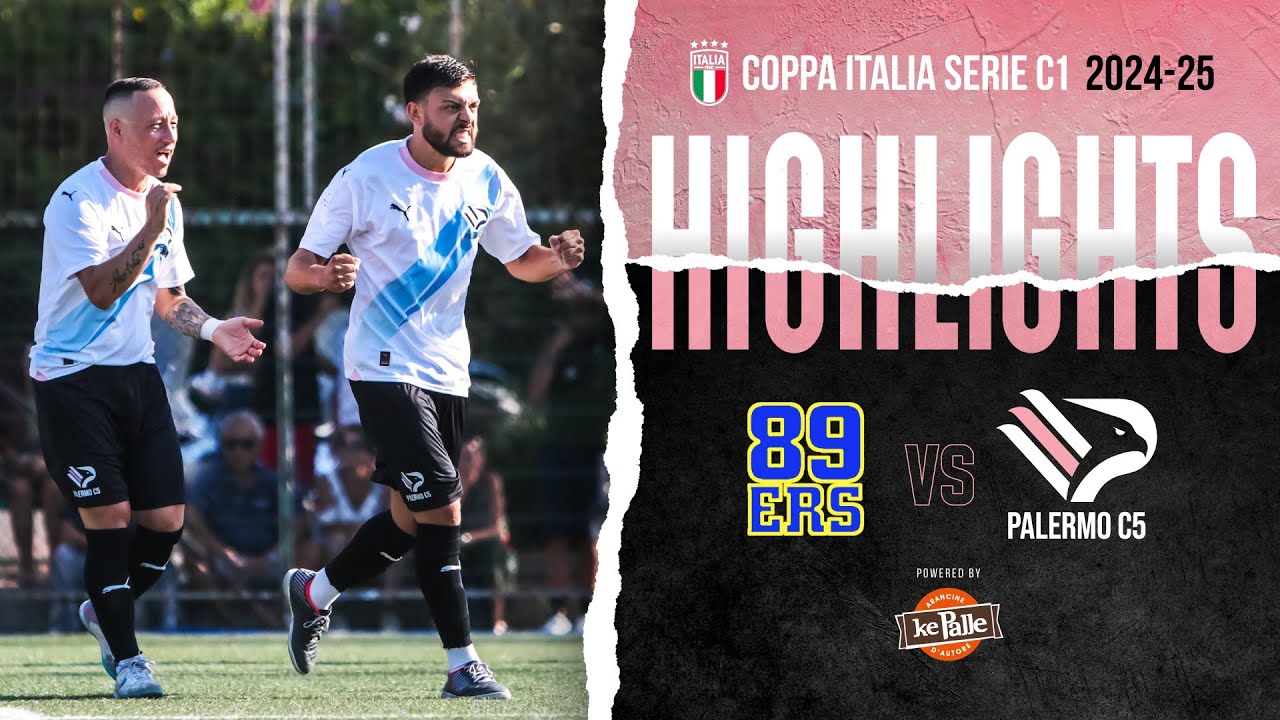 89ERS VS Palermo Calcio A5  1-3 Gara andata Coppa Italia Serie C1 2024/25 - Highlights