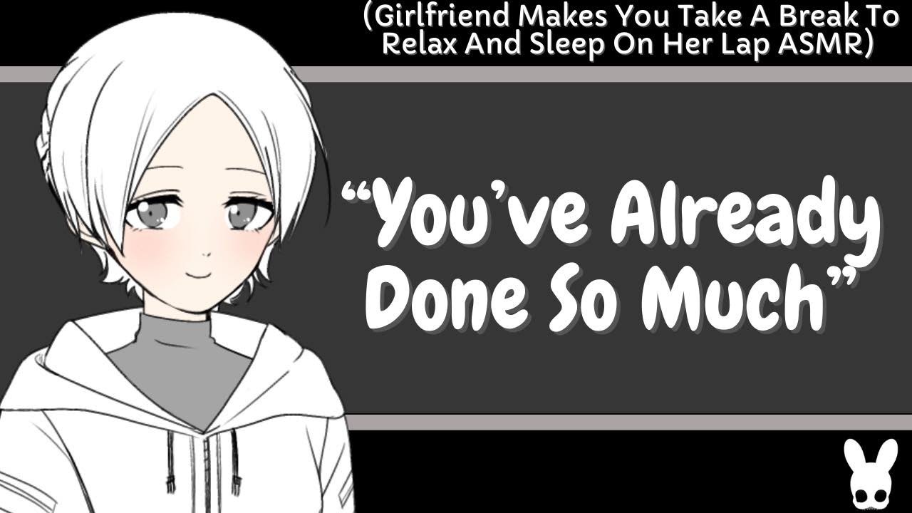 You've Already Done So Much (Girlfriend ASMR)