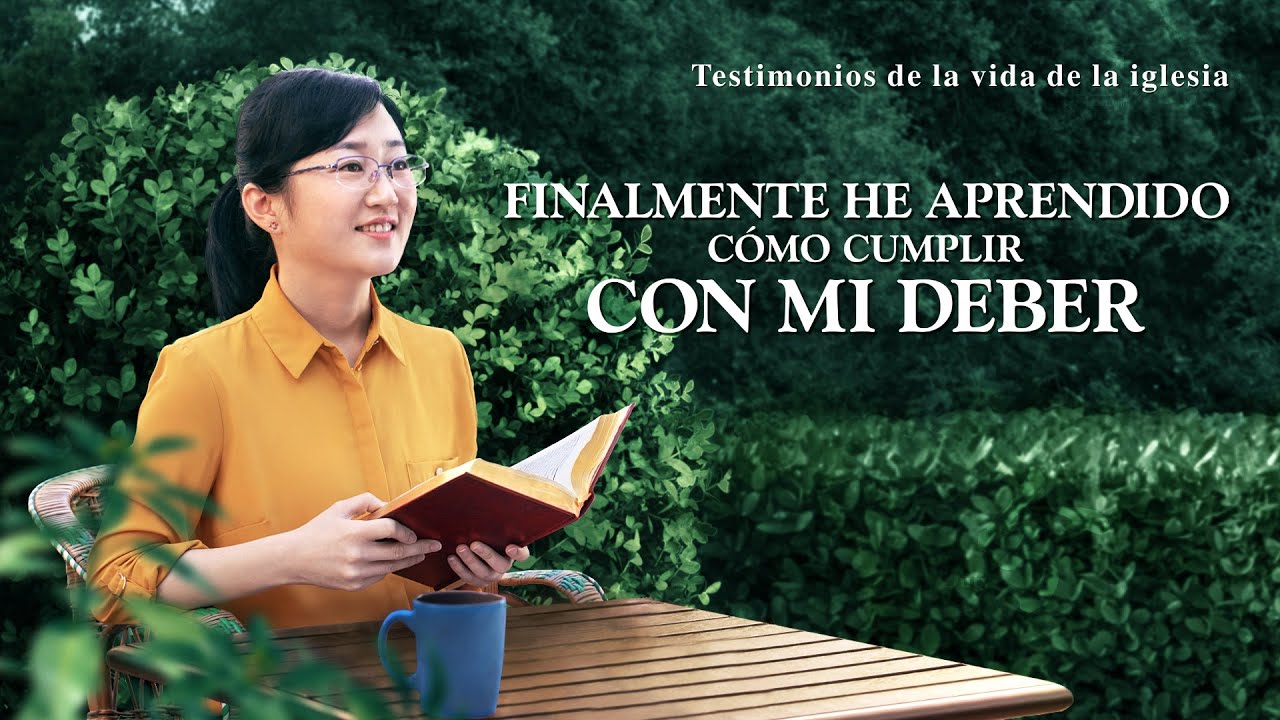 Testimonio cristiano | Finalmente he aprendido cómo cumplir con mi deber