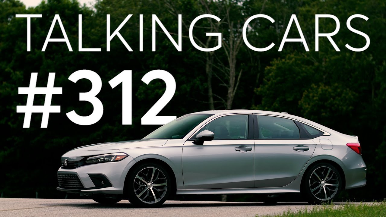 2022 Honda Civic; Which Cars of Today Will Be Future Classics? | Talking Cars #312