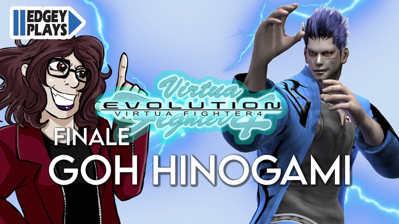 Edgey Plays Virtua Fighter 4 Evolution FINALE Goh Hinogami