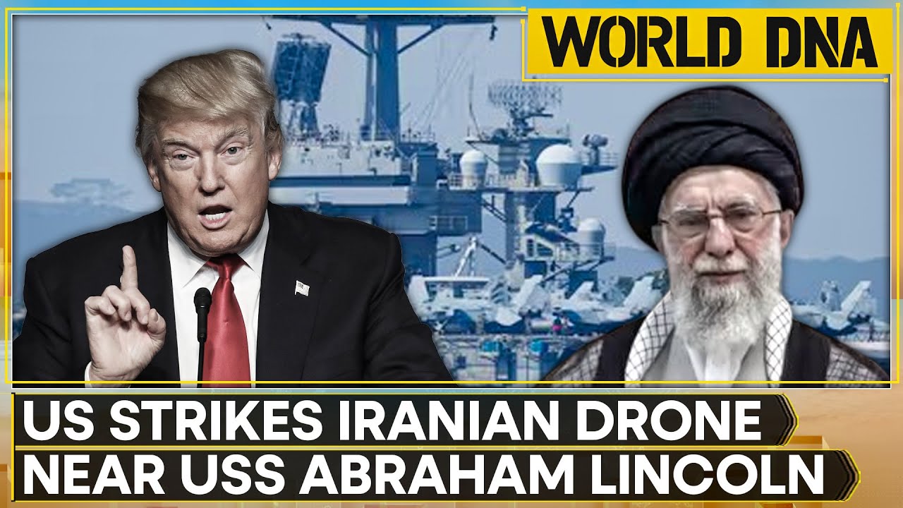 LIVE: US Strikes Iranian Drone Near USS Abraham Lincoln |  WORLD  DNA