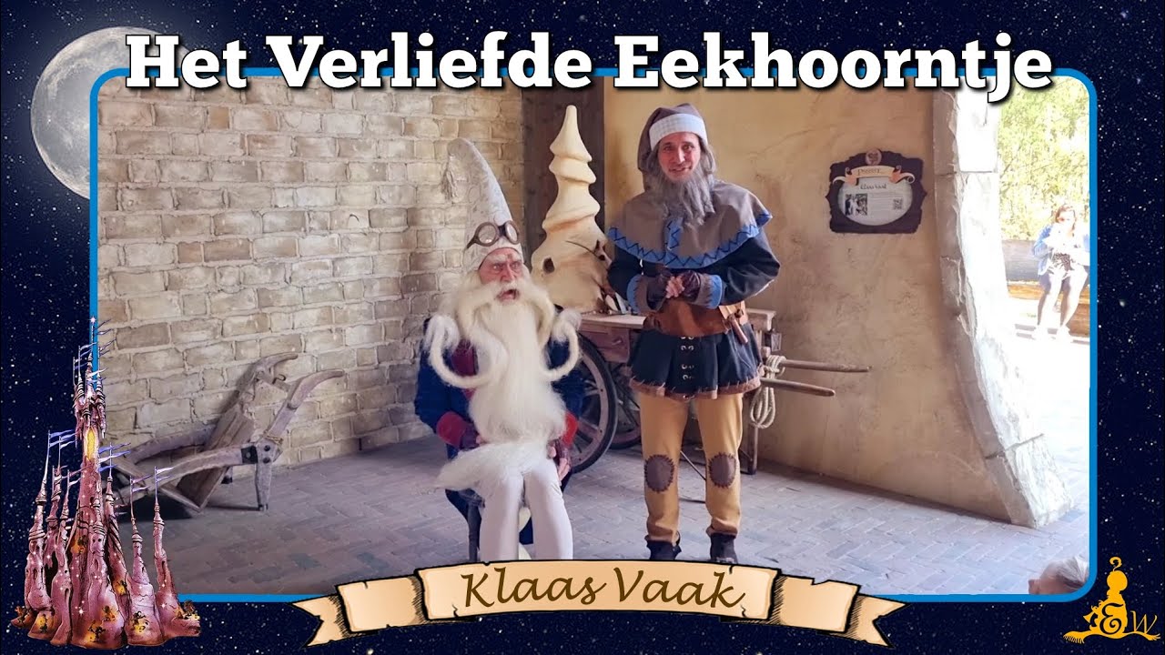 [#Efteling] Klaas Vaak: 'Het verliefde Eekhoorntje'