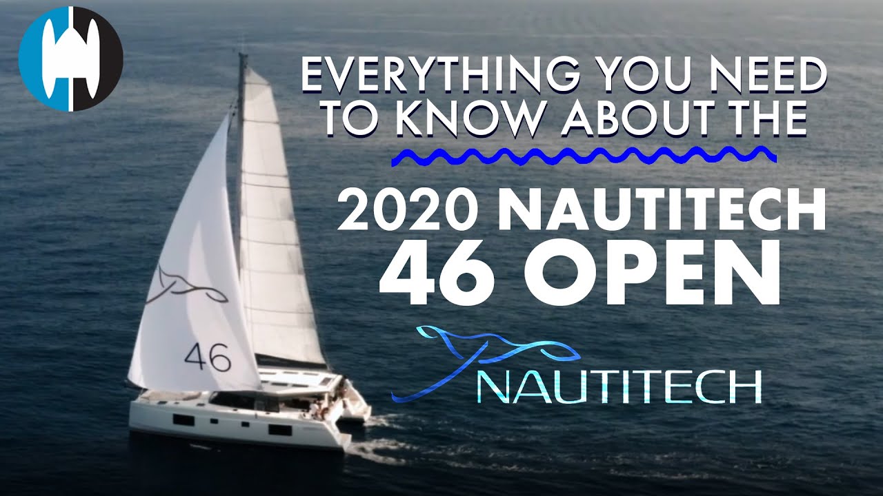 What You Should Know About the Nautitech 46 Open Catamaran [Inside Scoop And a Broker's Perspective]