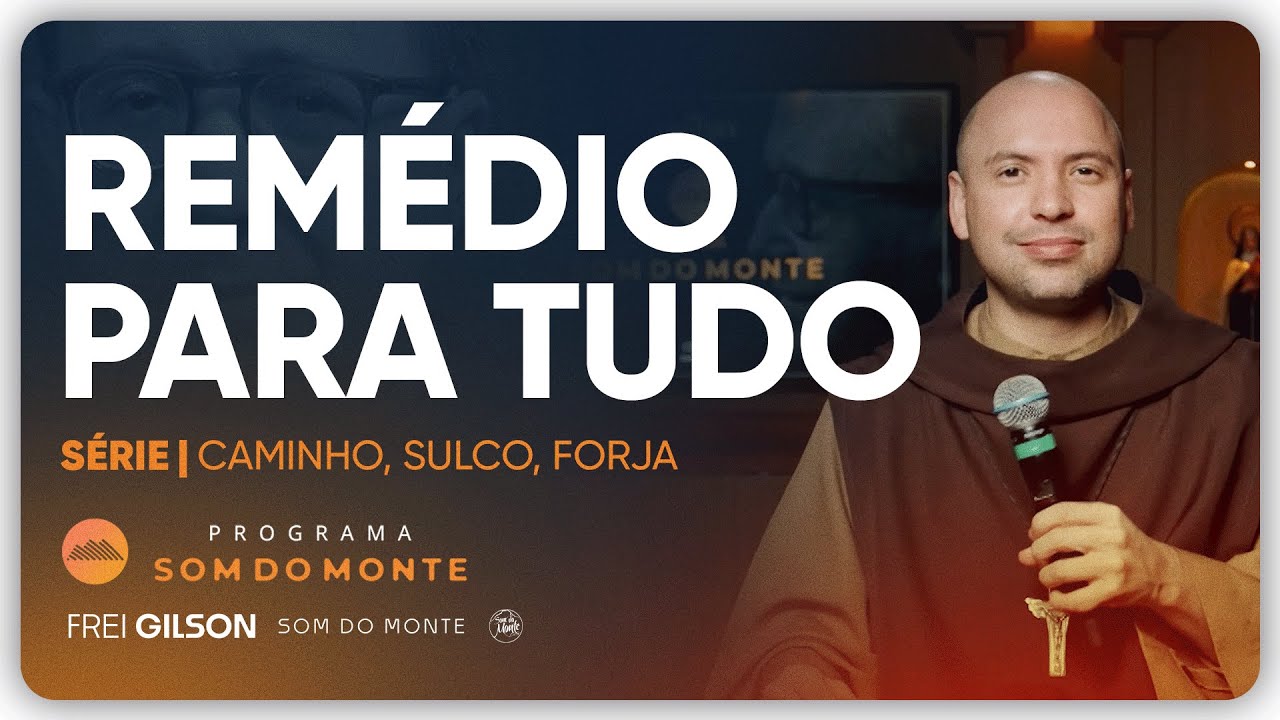 Remédio para tudo | Caminho, Sulco e Forja | #124