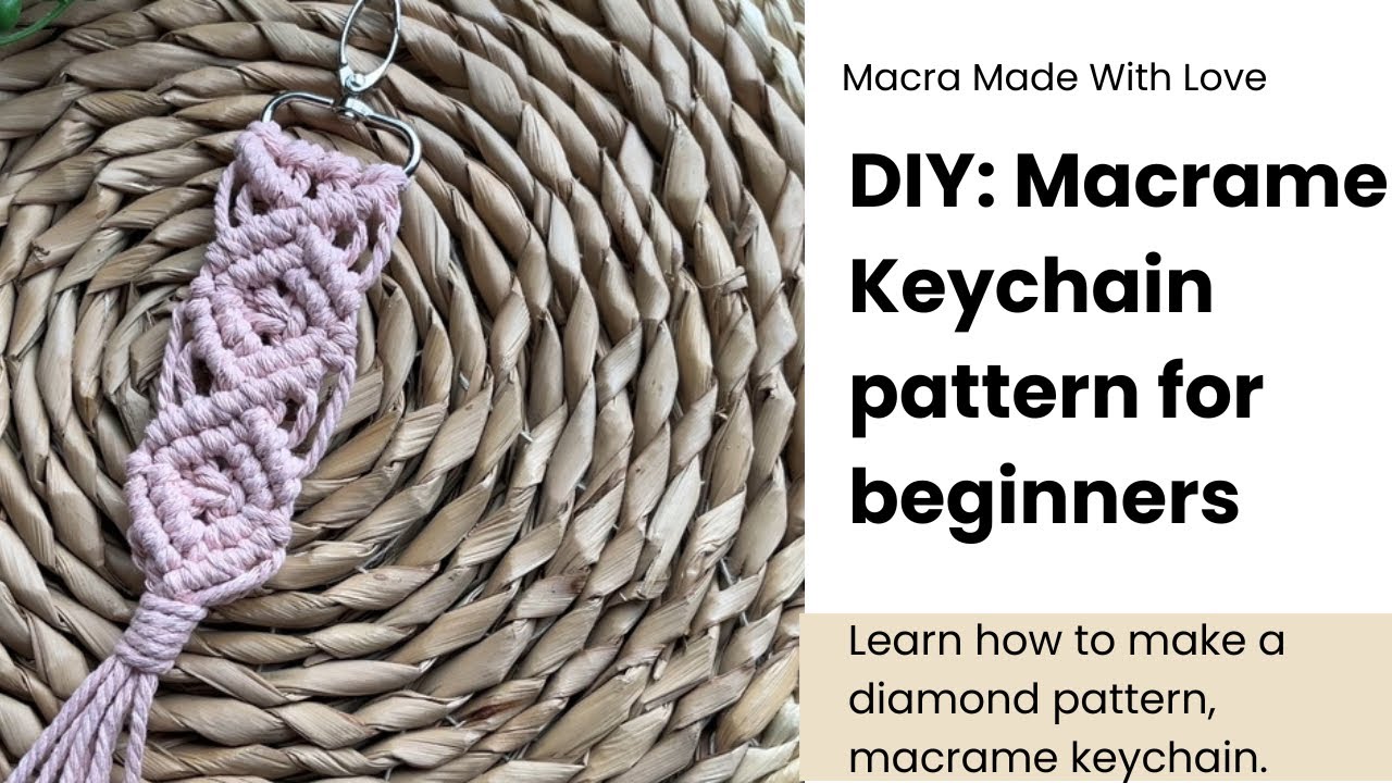 How to Make a Macrame Keychain | Full Step by Step Tutorial for Beginners 
