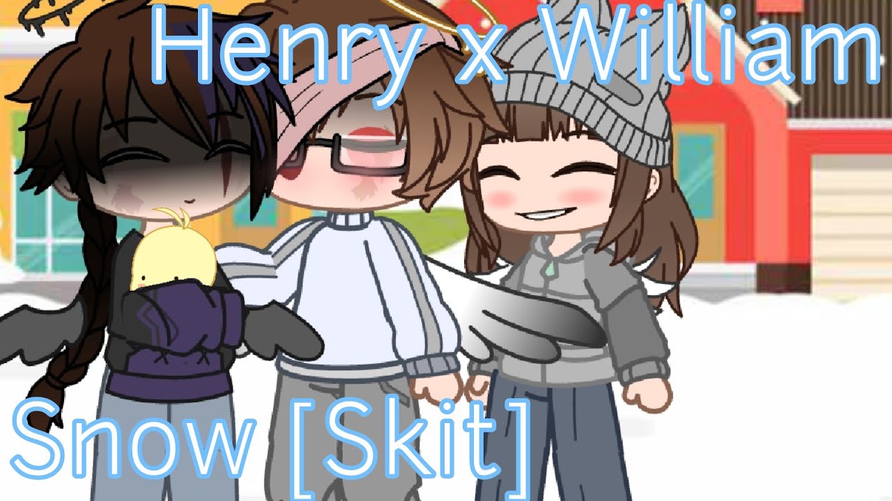 Snow [Skit] Henry x William | Helliam