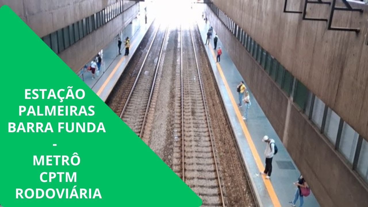 Esta&ccedil;&atilde;o Palmeiras - Barra Funda - Metr&ocirc; - CPTM - Rodovi&aacute;ria