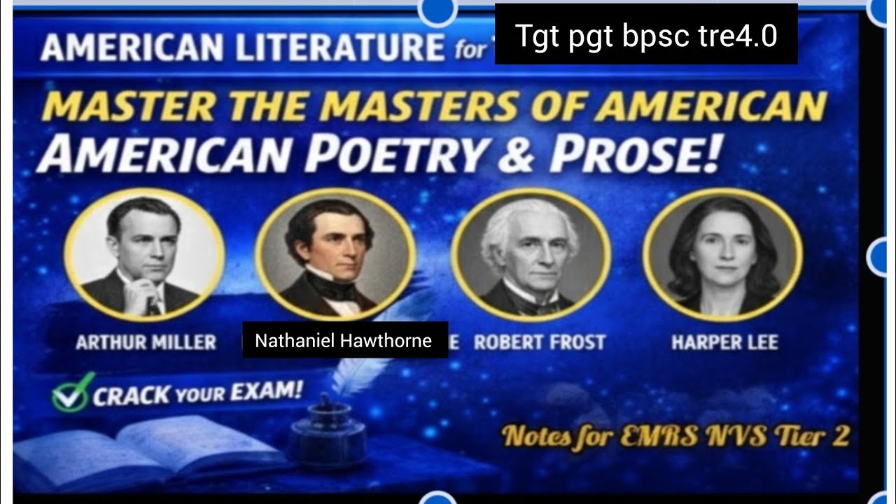 Nathaniel Hawthorne, Arthur Miller,Robert Frost, Harper Lee #emrstier2 #kvsnvs #tgtpgtenglish #dsssb
