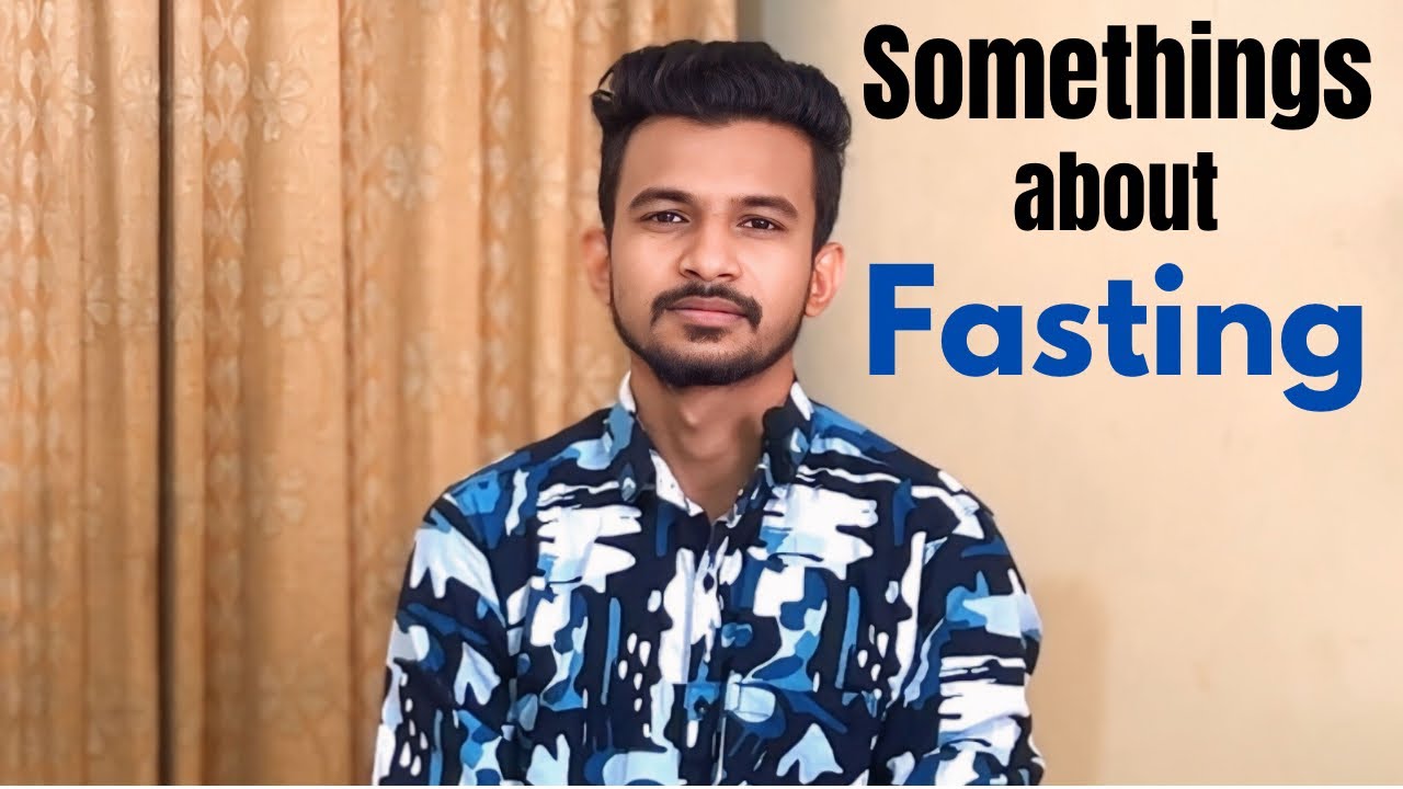 Something About Fasting- ઉપવાસ વિશે કંઈક