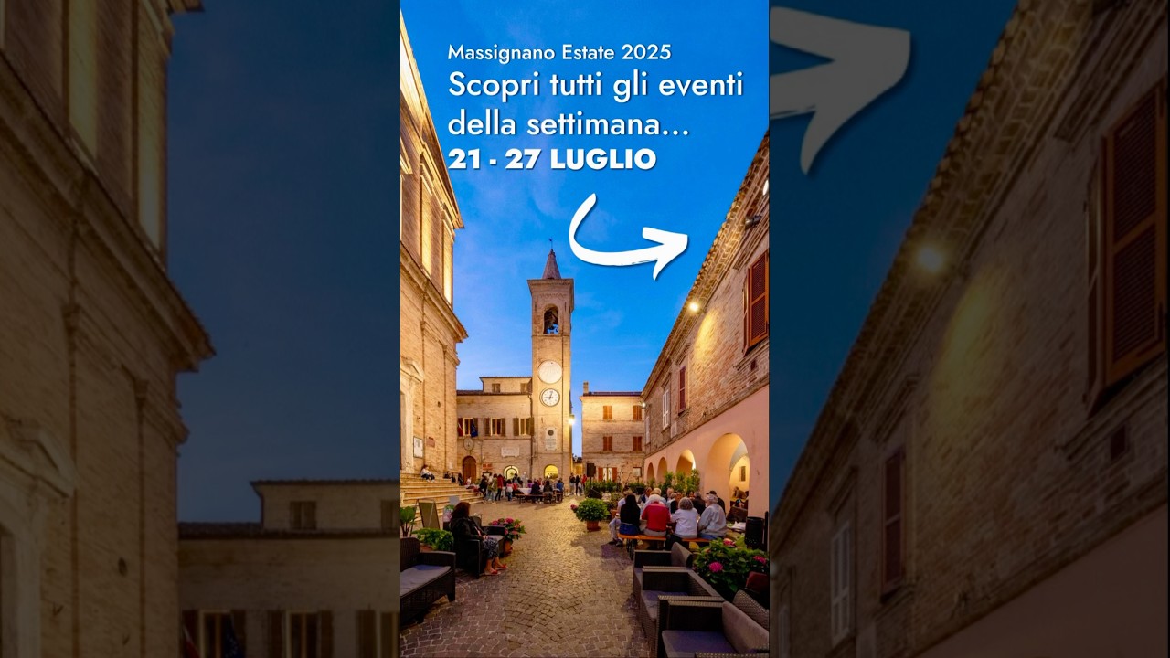 Massignano estate 2025 - eventi della settimana 21 - 27 Luglio 2025