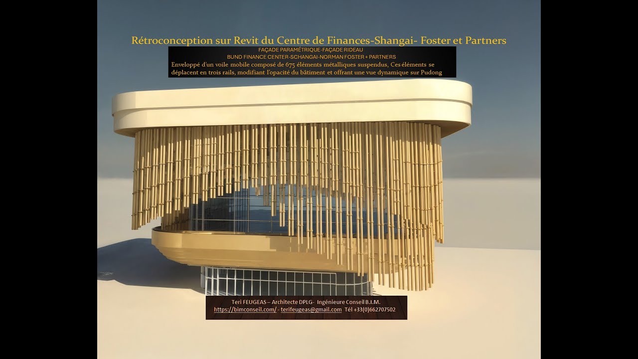 Retroconception sur Revit- Façade paramétrique 20 /10 Centre de Finances à Shangai Foster & Partners