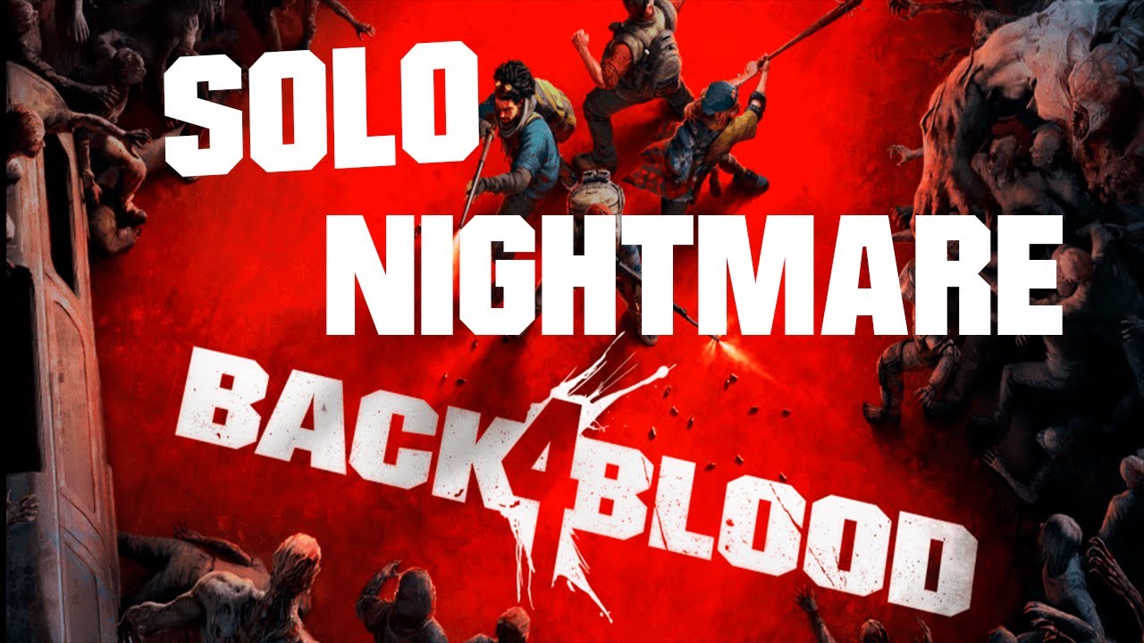 4-1 BAD SEEDS  [Nightmare] [Solo] - Back 4 Blood - Walkthrough - Gameplay