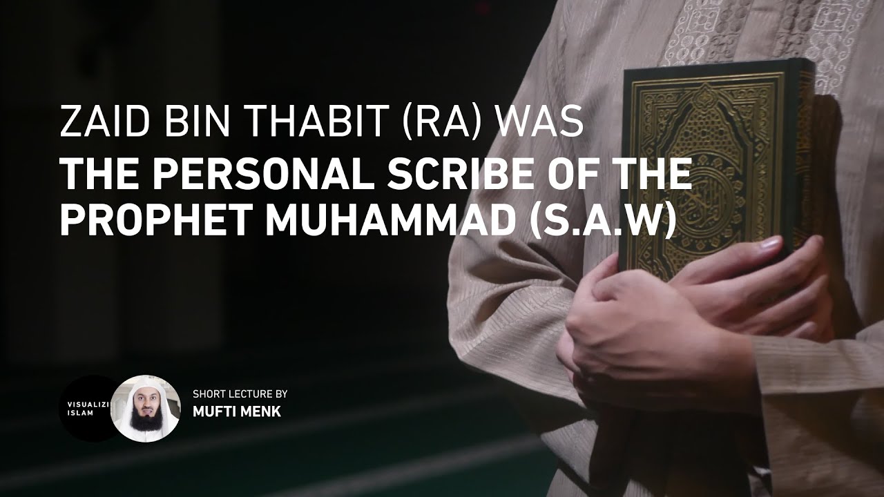 Zaid bin Thabit (RA) Was The Personal Scribe of The Prophet Muhammad (S.A.W)